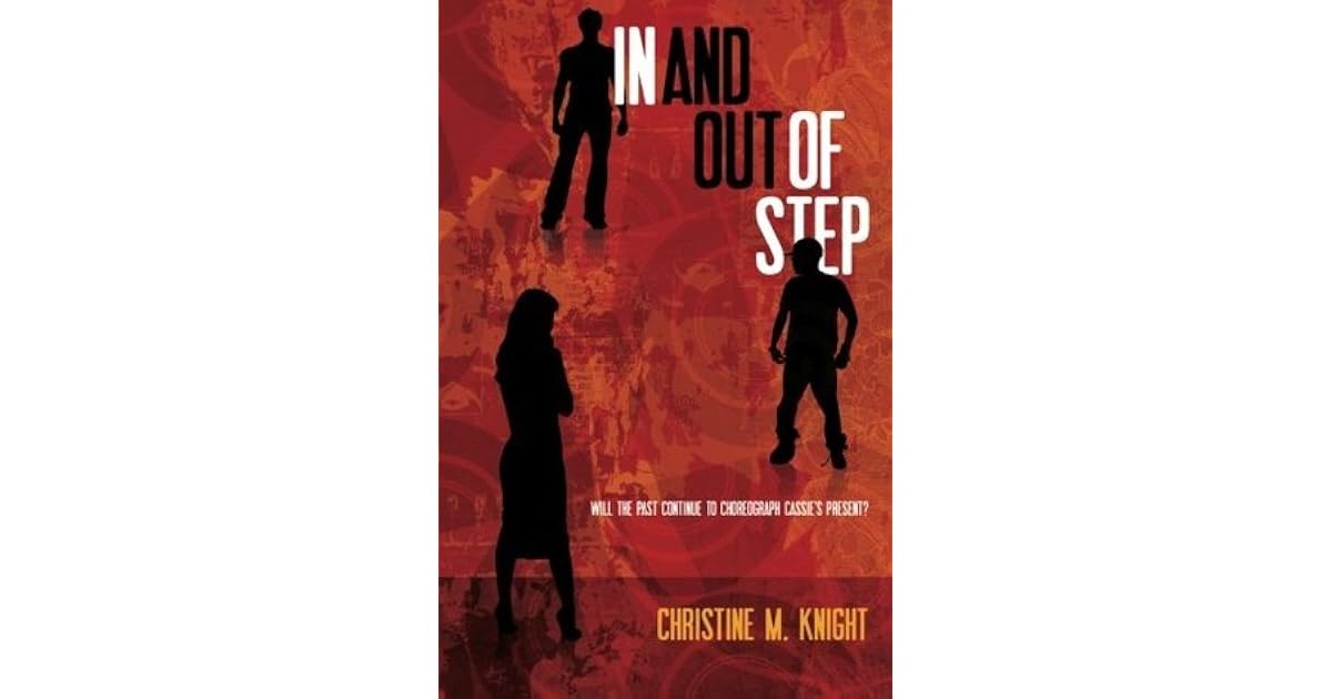 In and Out of Step by Christine M. Knight — Reviews, Discussion ...