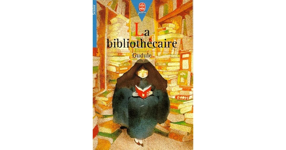 La Bibliothécaire Gudule Fiche De Lecture