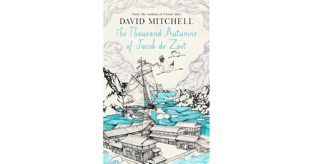 The Thousand Autumns of Jacob de Zoet by David Mitchell — Reviews