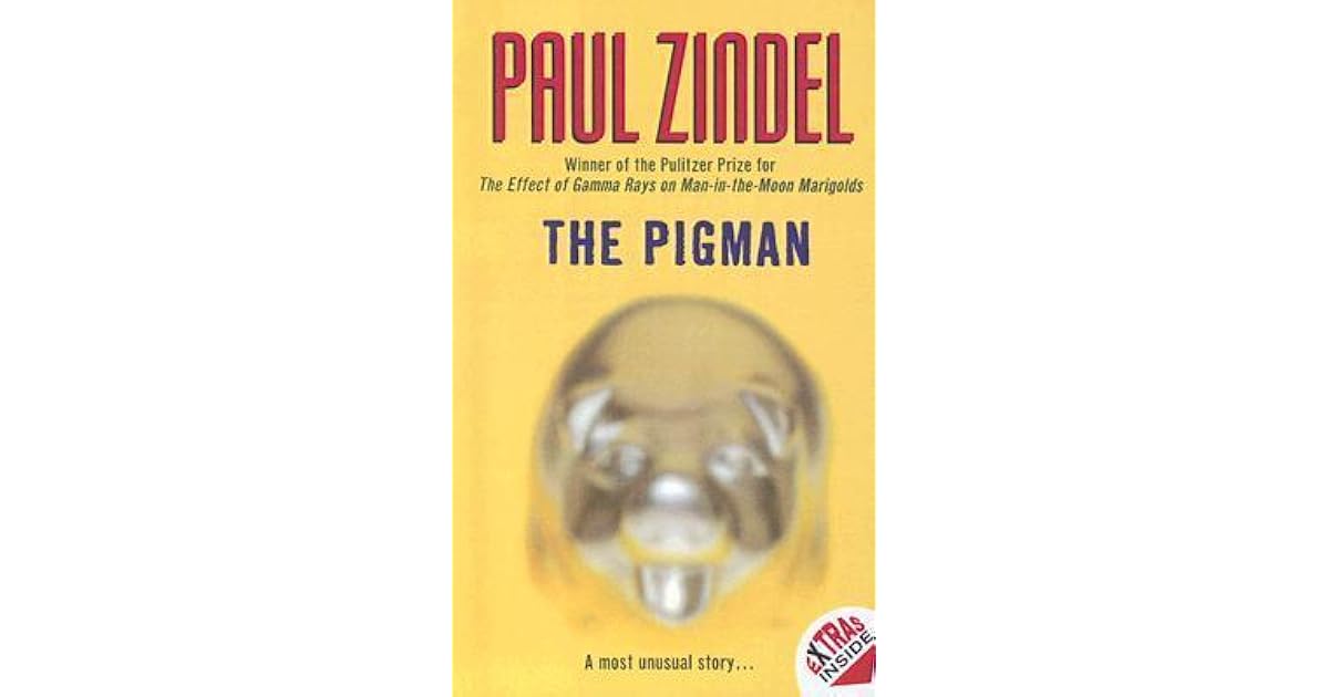 The Pigman (The Pigman, 1) by Paul Zindel — Reviews, Discussion