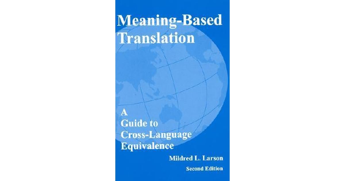 Meaning-Based Translation by Mildred L. Larson — Reviews, Discussion
