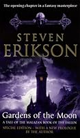 Gardens of the Moon (The Malazan Book of the Fallen, #1)
