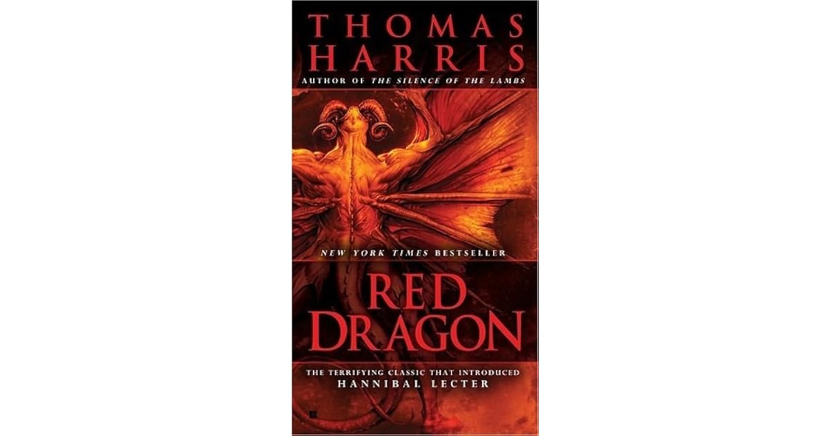Red Dragon (Hannibal Lecter, 1) by Thomas Harris — Reviews, Discussion