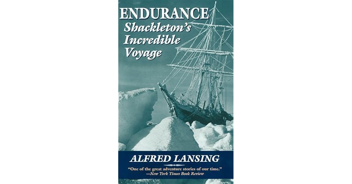 Endurance Shackleton's Incredible Voyage by Alfred Lansing — Reviews