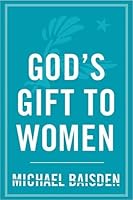 God&Amp;#39;S Gift To Women By Michael Baisden — Reviews, Discussion, Bookclubs, Lists