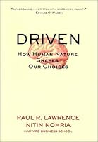 Driven: How Human Nature Shapes Our Choices