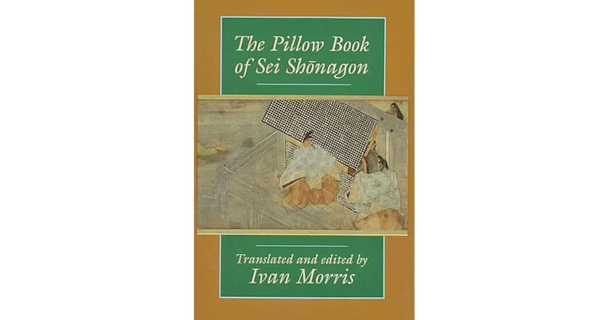 The Pillow Book by Sei Shōnagon — Reviews, Discussion, Lists