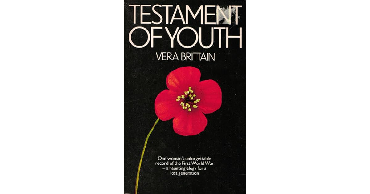 Testament of Youth An Autobiographical Study of the Years 19001925 by Vera Brittain — Reviews