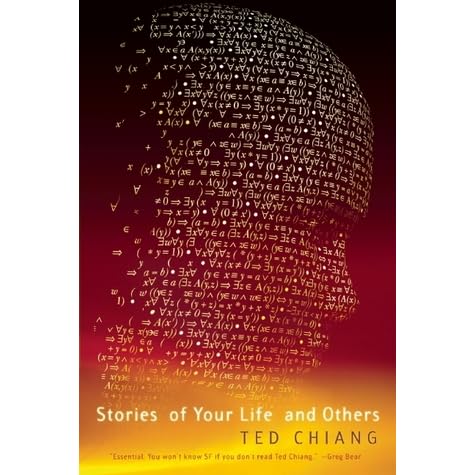 Stories of Your Life and Others by Ted Chiang — Reviews, Discussion ...