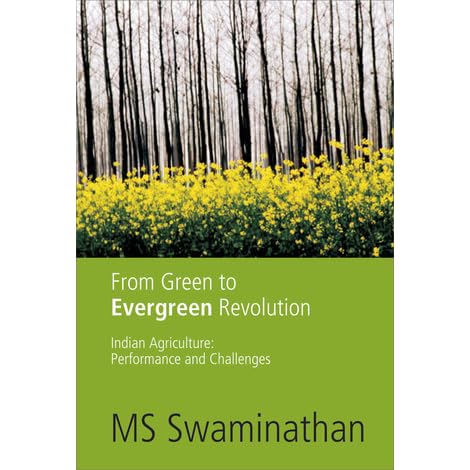 From Green to Evergreen Revolution: Indian Agriculture: Performance and