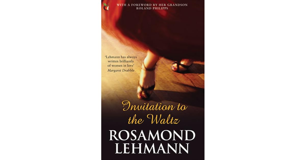 Rosamond Lehmann L Invitation à La Valse Invitation to the Waltz by Rosamond Lehmann — Reviews, Discussion
