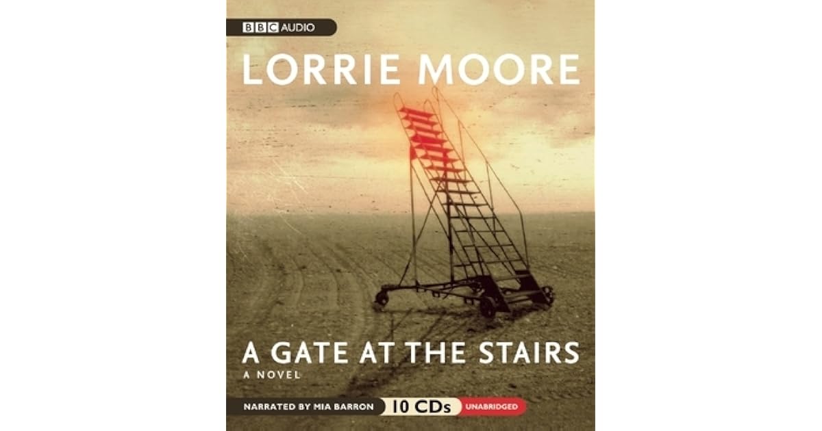 A Gate at the Stairs by Lorrie Moore — Reviews, Discussion,