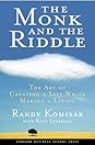 The Monk and the Riddle: The Education of a Silicon Valley Entrepreneur The Monk and the Riddle: The Education of a Silicon Valley Entrepreneur