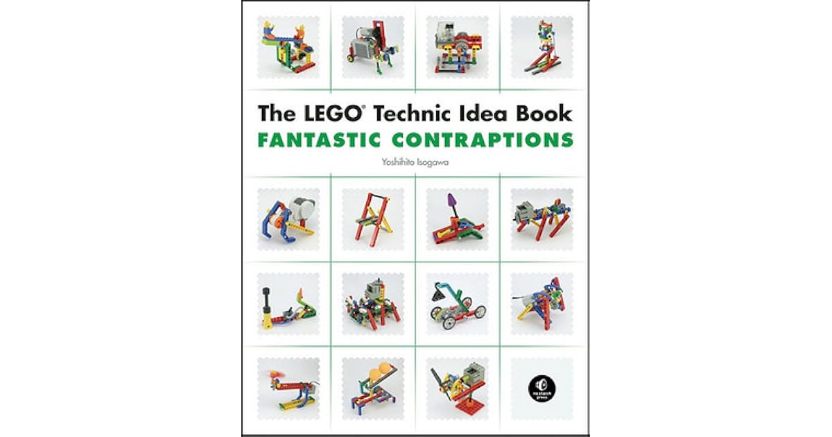 The LEGO Technic Idea Book Fantastic Contraptions by Yoshihito Isogawa