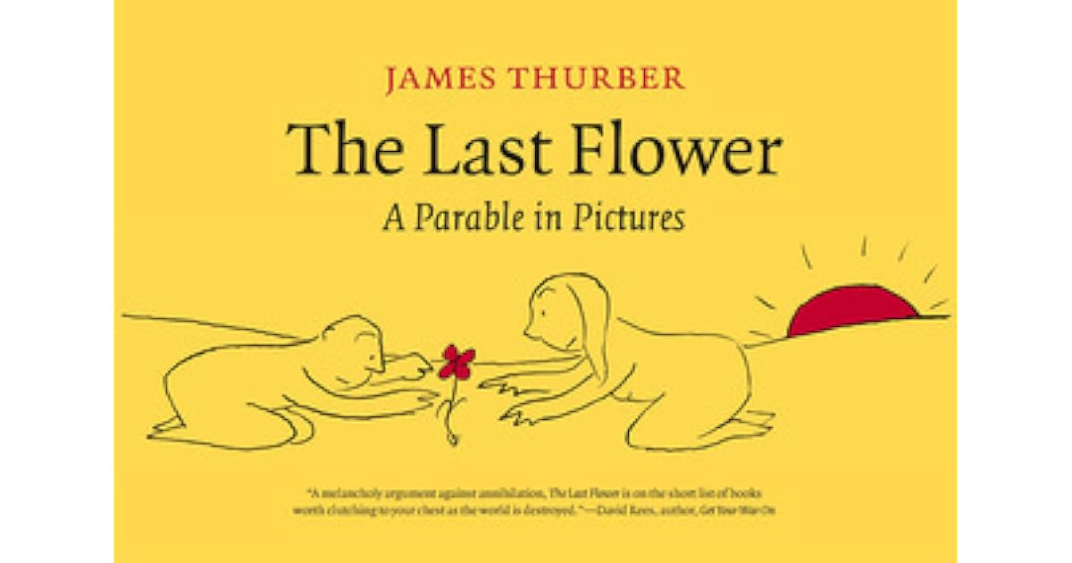 The Last Flower A Parable in Pictures by James Thurber — Reviews