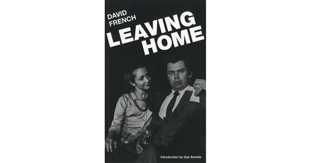Leaving home david french essay 03 picture