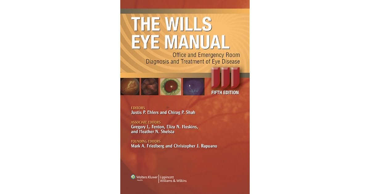 The Wills Eye Manual: Office and Emergency Room Diagnosis and Treatment
