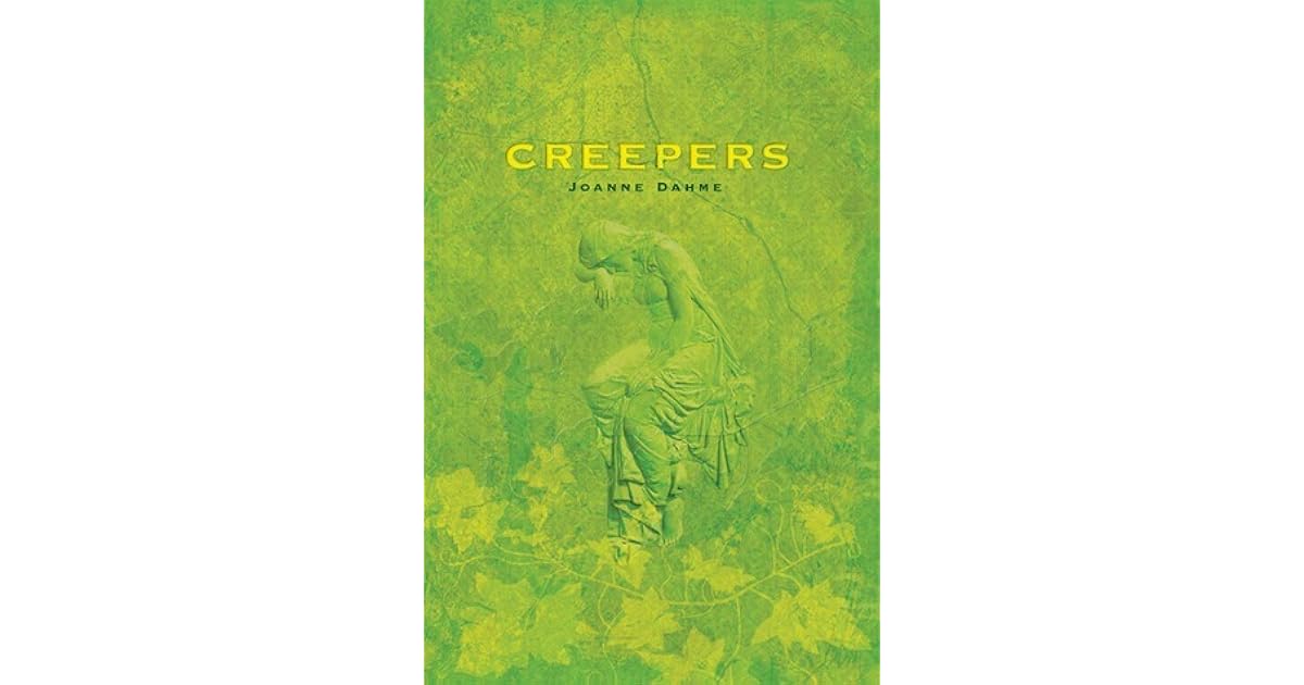 Creepers by Joanne Dahme — Reviews, Discussion, Lists