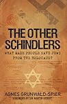 The Other Schindlers: Why Some People Chose to Save Jews in the Holocaust
