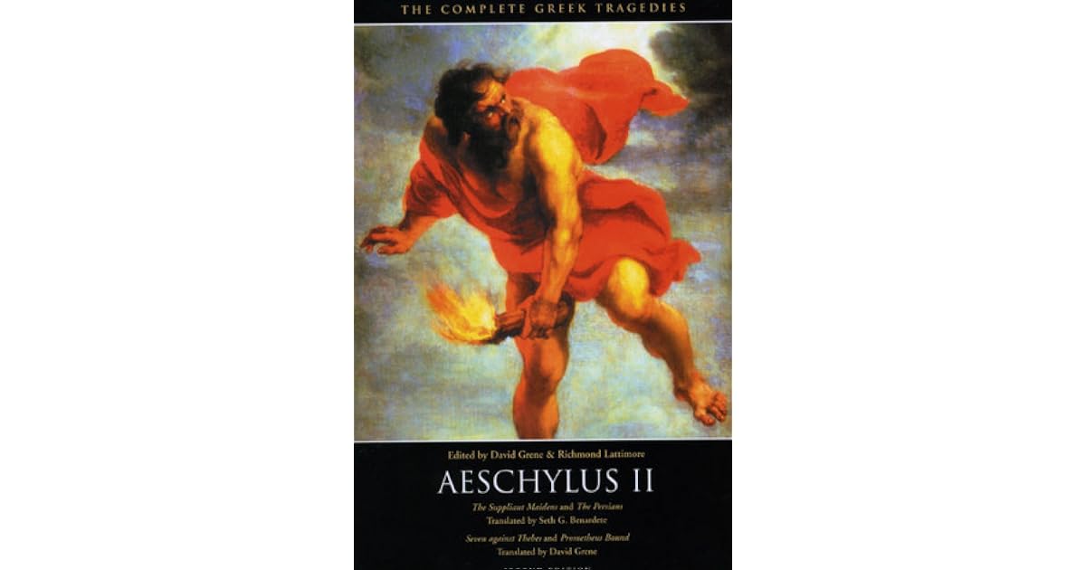 Aeschylus II: The Suppliant Maidens, The Persians, Seven against Thebes
