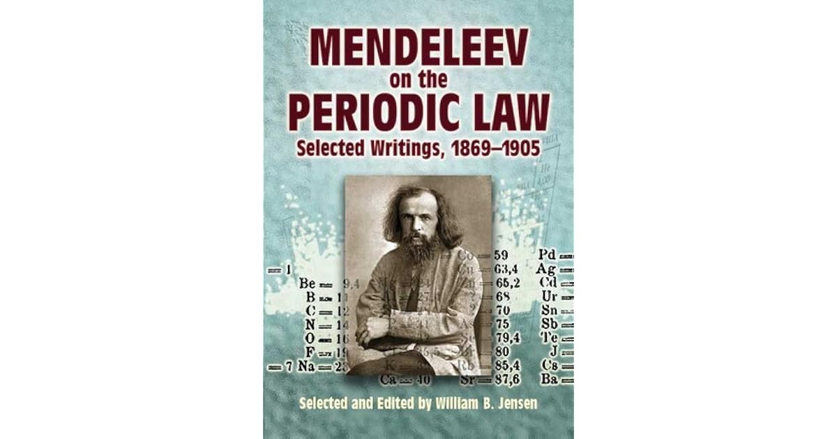 Mendeleev on the Periodic Law: Selected Writings, 1869 - 1905 by Dmitri