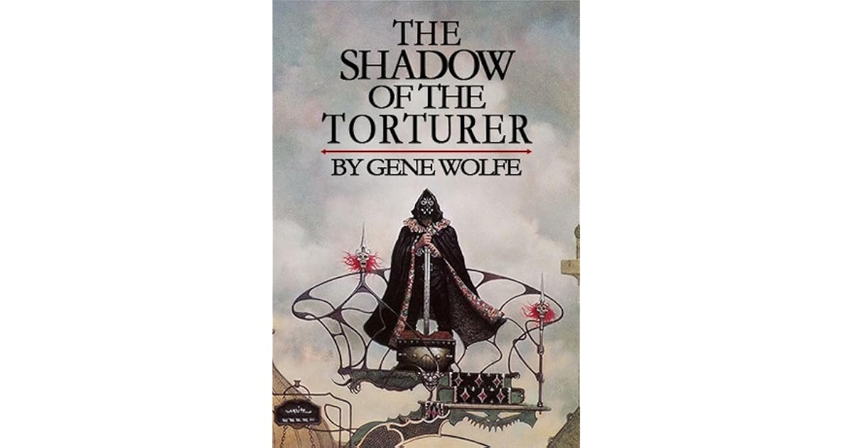 The Shadow of the Torturer (The Book of the New Sun 1) by Gene Wolfe — Reviews, Discussion