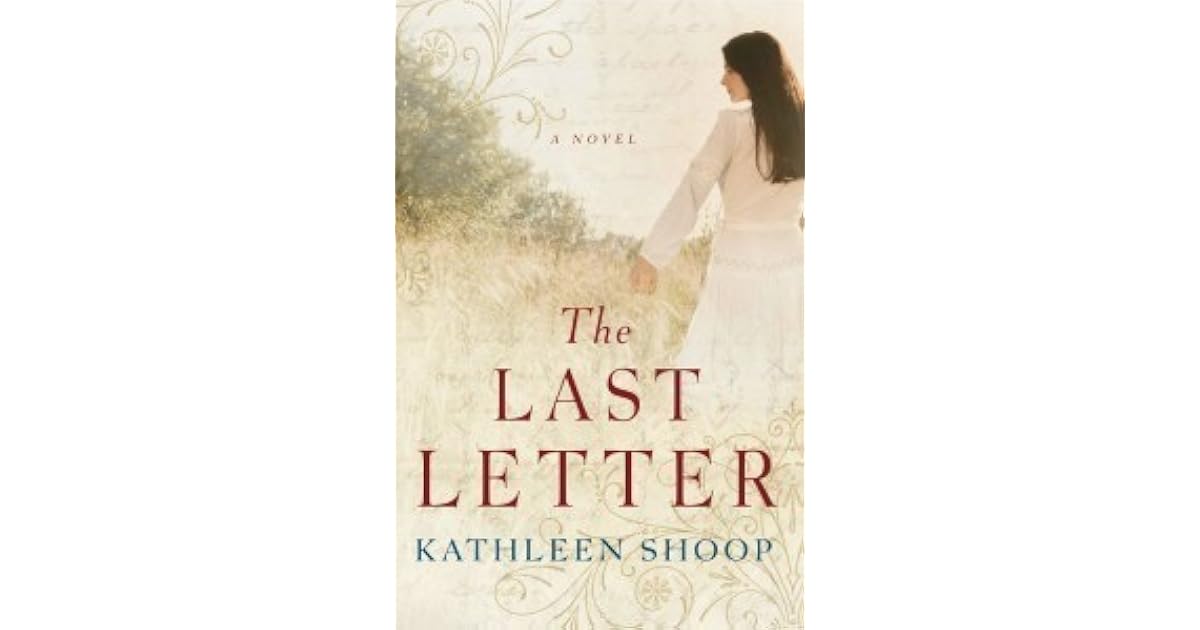 The Last Letter (Letter 1) by Kathleen Shoop — Reviews, Discussion, Lists