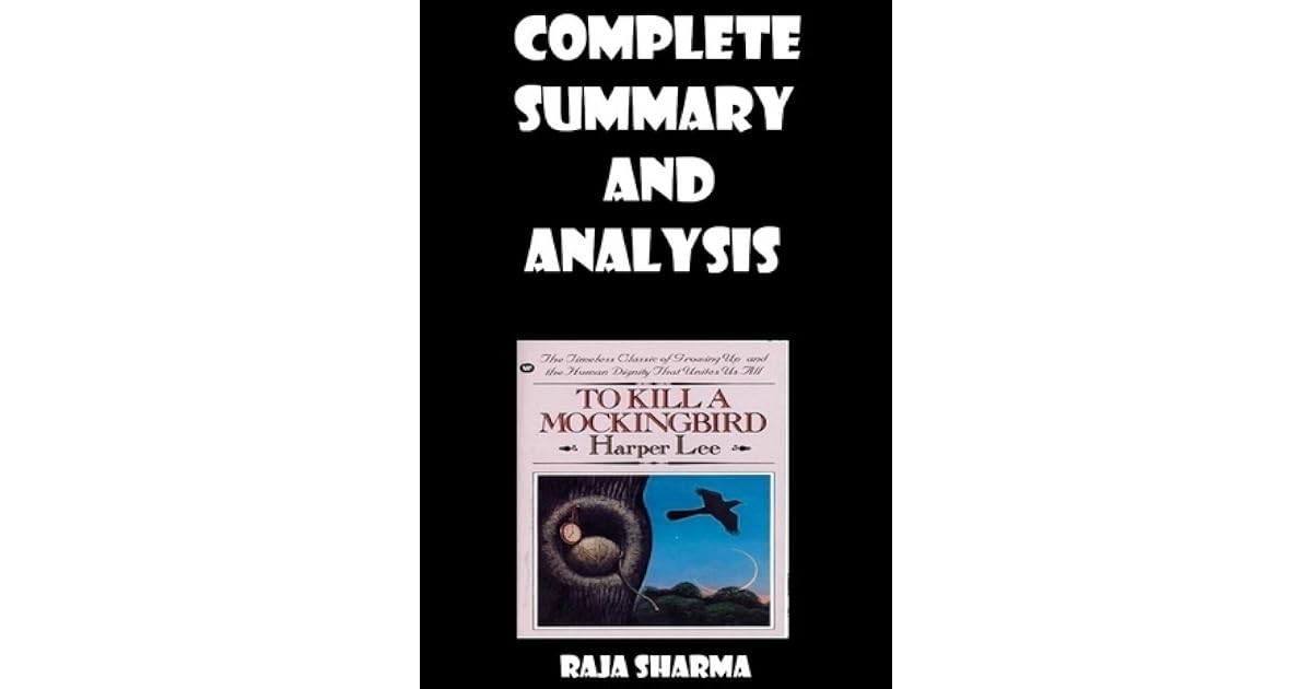 To Kill A Mockingbird Summary And Analysis By Raja Sharma Reviews to-kill-a-mockingbird-summary-and-analysis-by-raja-sharma-reviews