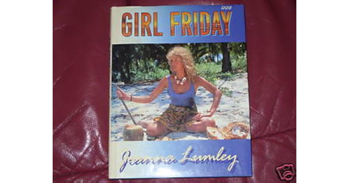 Girl Friday by Joanna Lumley — Reviews, Discussion, Lists
