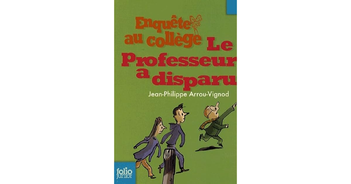 Le Professeur a disparu (Enquête au collège, #1) by Jean-Philippe Arrou