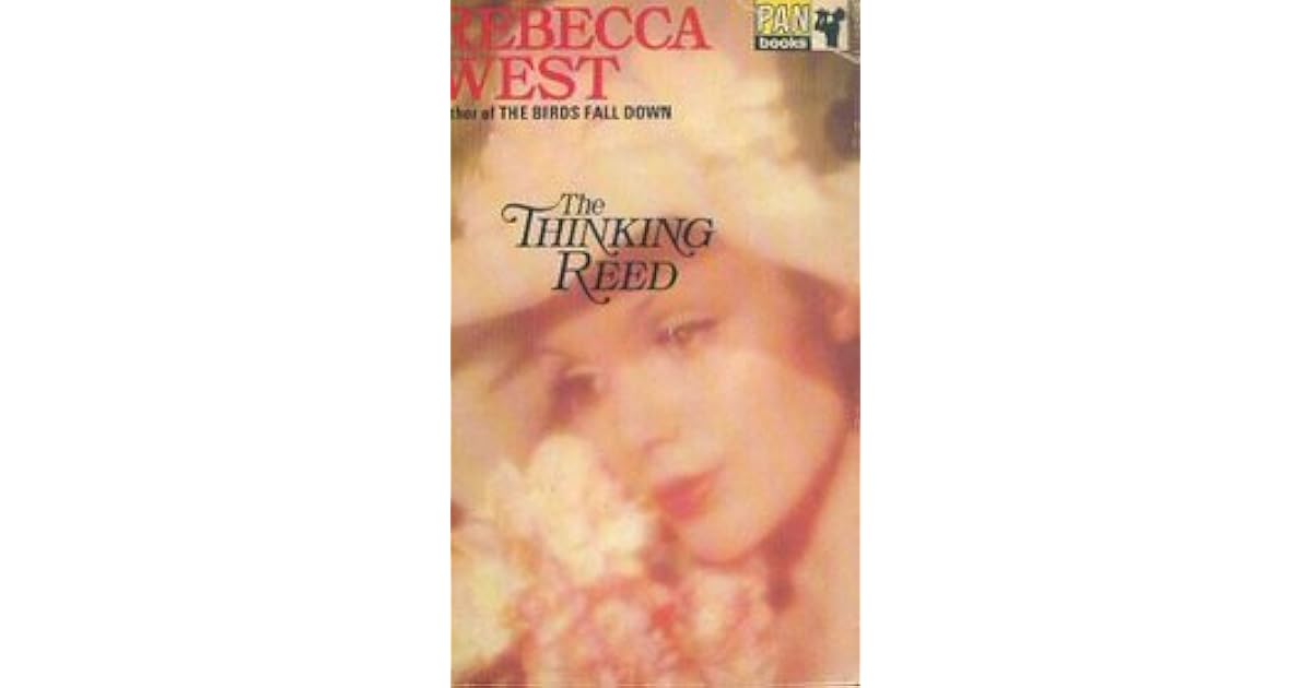 The Thinking Reed by Rebecca West — Reviews, Discussion, Lists