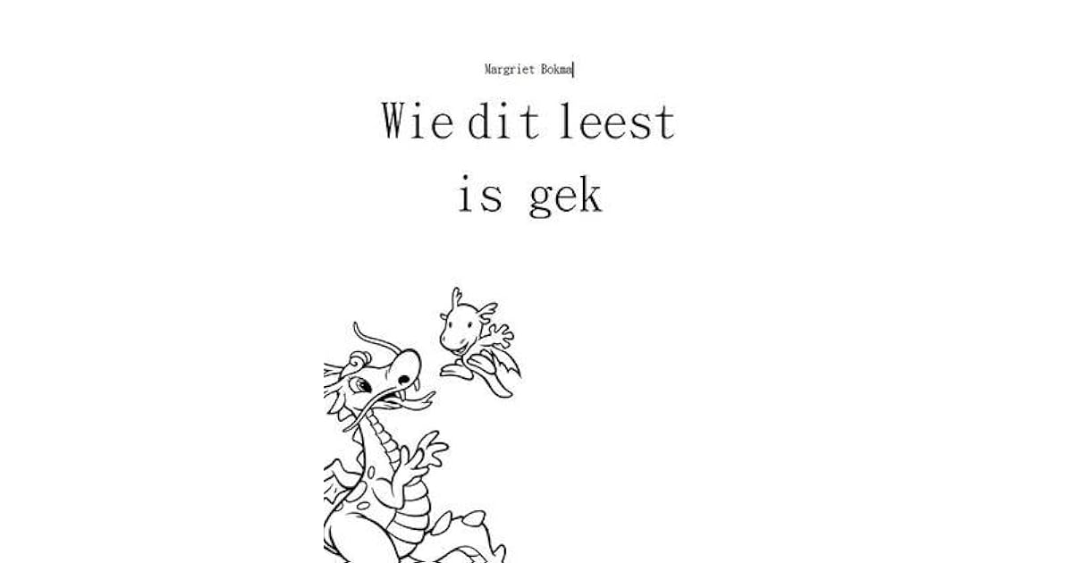 Wie dit leest is gek by Margriet Bokma — Reviews, Discussion, Bookclubs