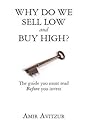 Why Do We Sell Low and Buy High? by Amir Avitzur