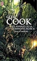 Jeux d'ombres (Les Annales de la Compagnie Noire, #4)