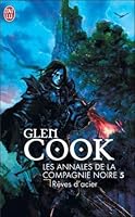 Rêves d'acier (Les Annales de la Compagnie Noire, #5)