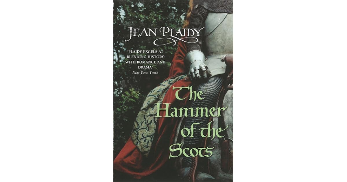 The Hammer of the Scots Saga, 7) by Jean Plaidy — Reviews