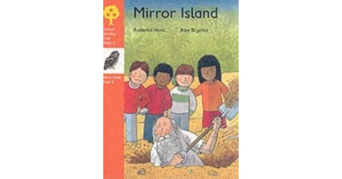 Mirror Island (Oxford Reading Tree Stage 6 More Owls Storybooks) by