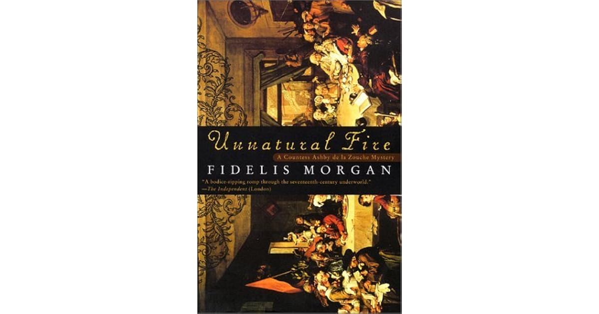 Unnatural Fire (Countess Ashby de La Zouche, 1) by Fidelis