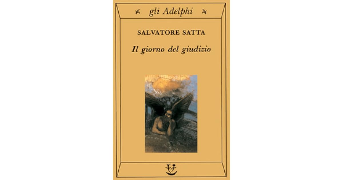 Il giorno del giudizio by Salvatore Satta — Reviews, Discussion