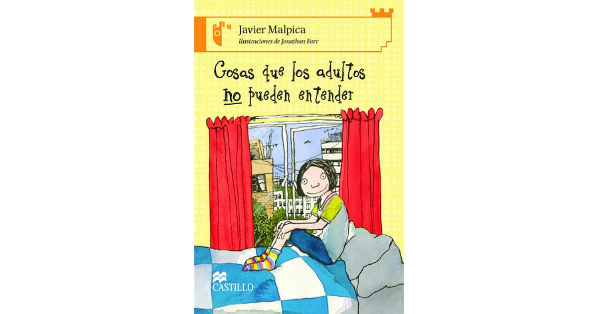Resumen Del Libro Cosas Que Los Adultos No Pueden Entender