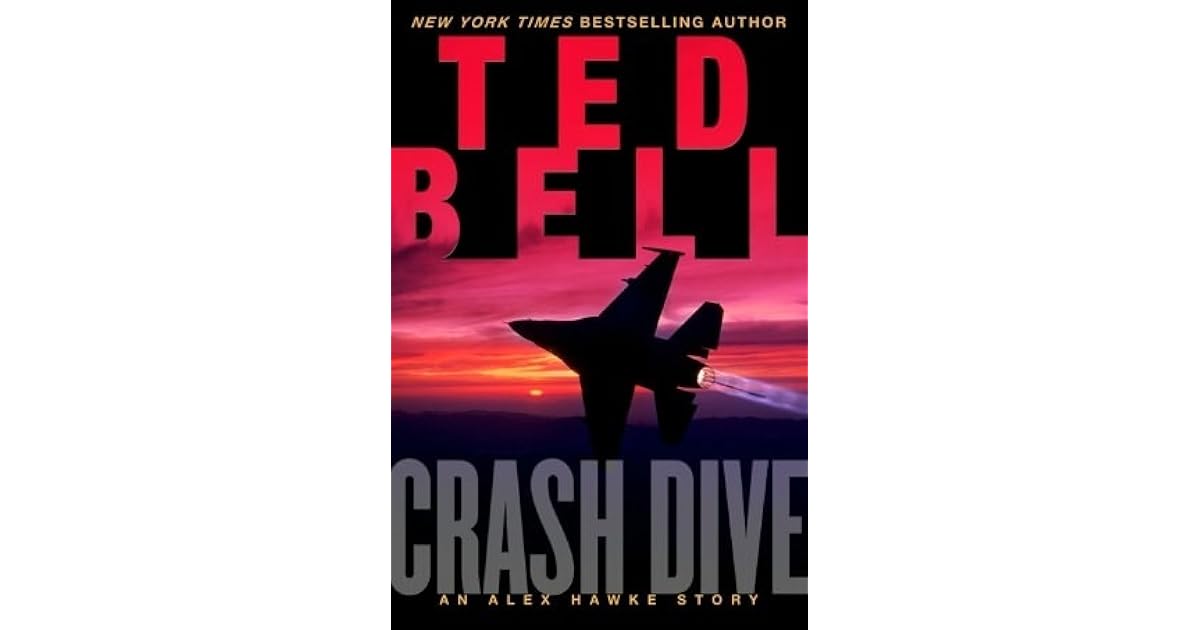 Crash Dive (Alexander Hawke, 6.5) by Ted Bell — Reviews, Discussion