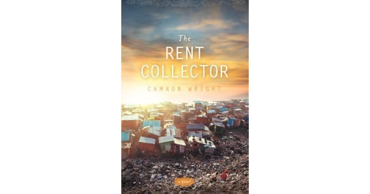 The Rent Collector by Camron Wright — Reviews, Discussion, Lists