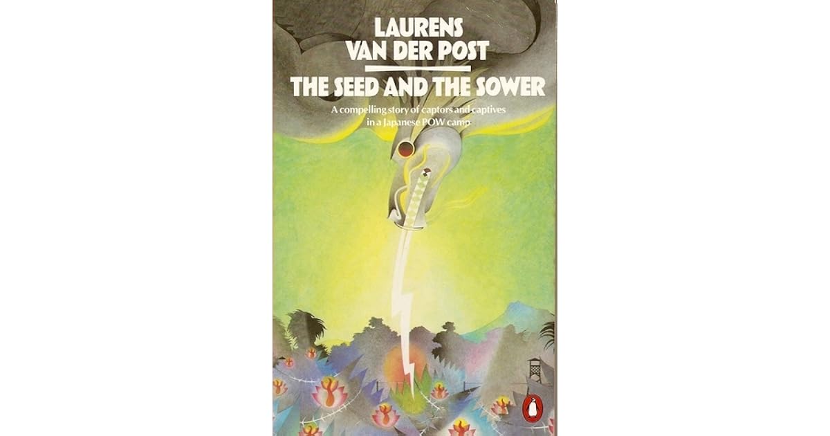 The Seed and the Sower by Laurens van der Post — Reviews, Discussion
