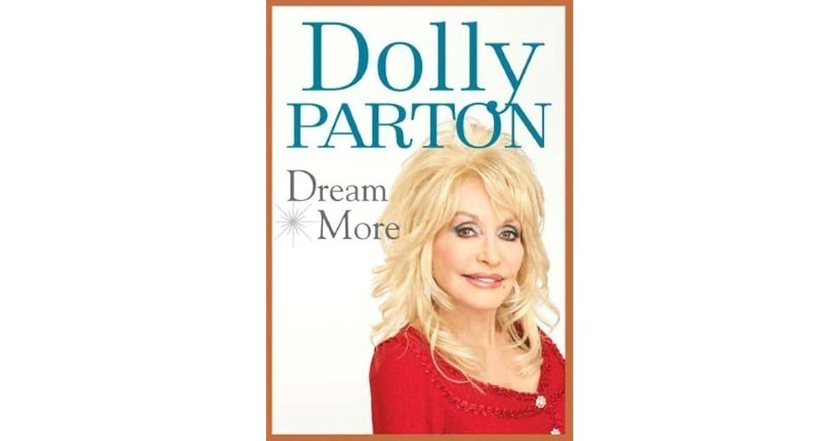 Dream More by Dolly Parton — Reviews, Discussion, Lists