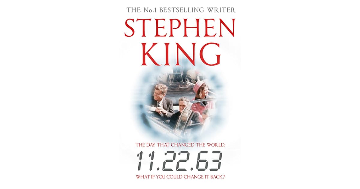 11.22.63 by Stephen King — Reviews, Discussion, Bookclubs, Lists