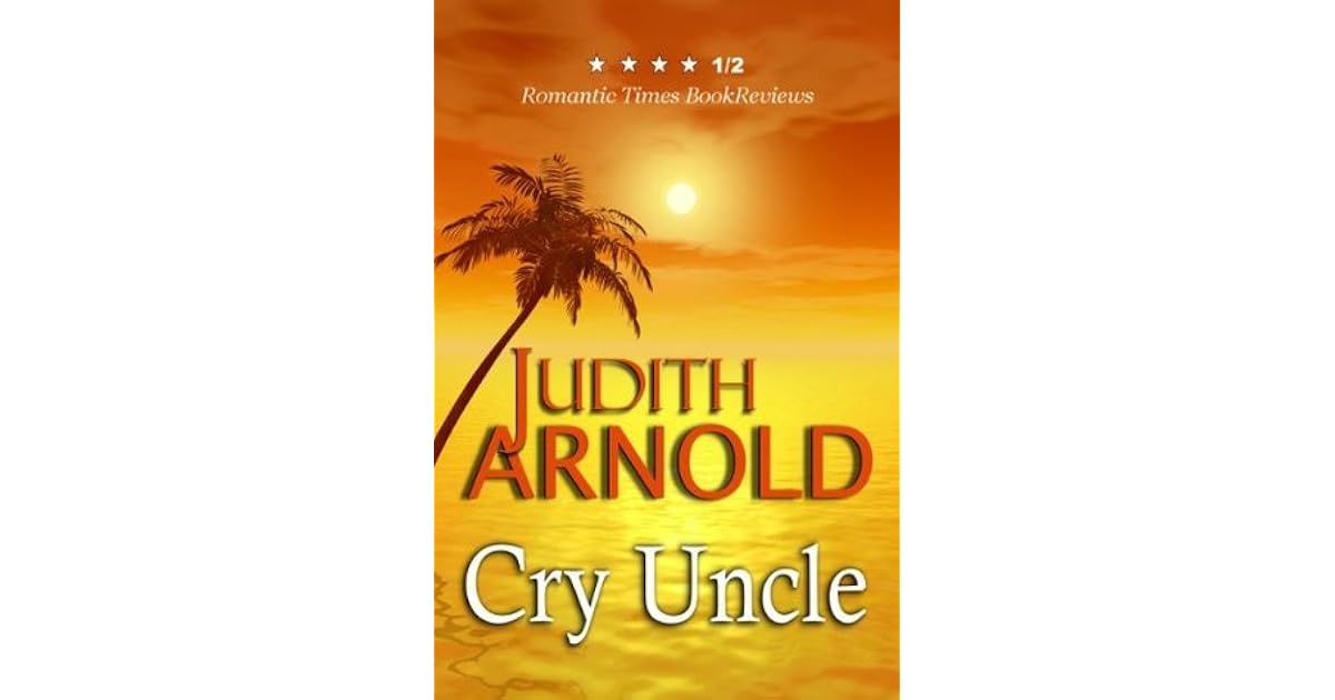 Cry Uncle by Judith Arnold — Reviews, Discussion, Lists