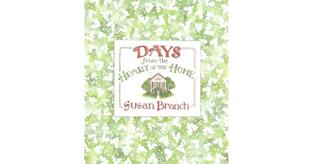 Days from the Heart of the Home by Susan Branch — Reviews, Discussion