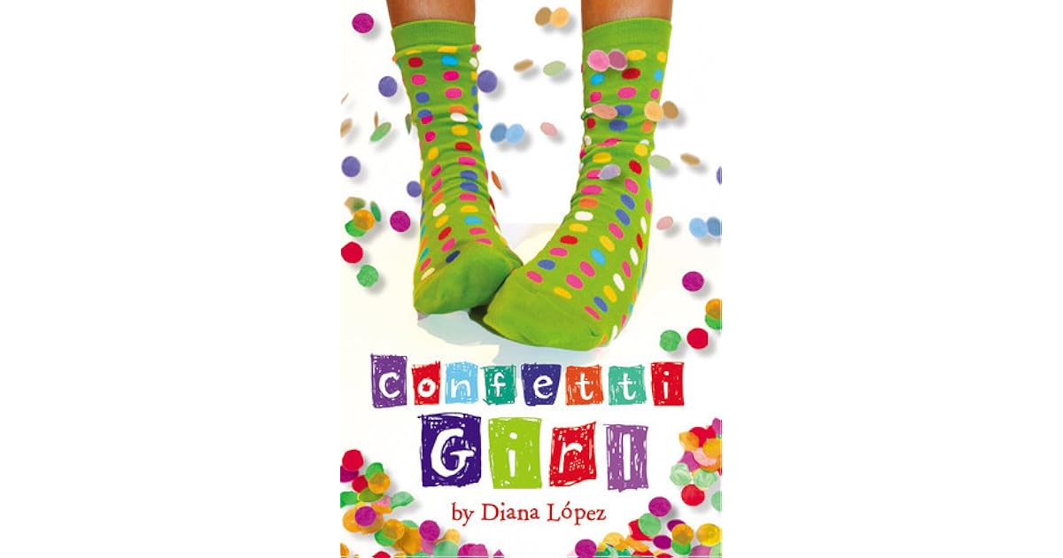 Confetti Girl by Diana López — Reviews, Discussion, Lists