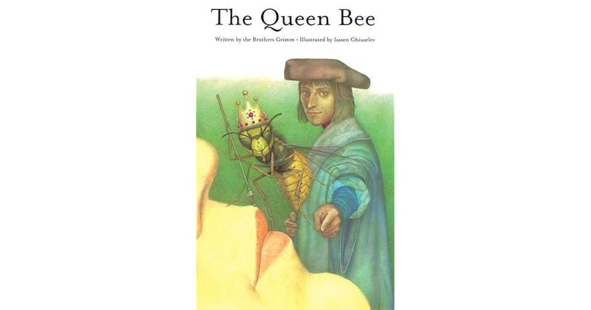 The Queen Bee by Jacob Grimm — Reviews, Discussion, Lists
