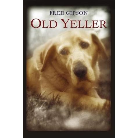 Old Yeller by Fred Gipson — Reviews, Discussion, Bookclubs, Lists